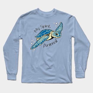 Sea Turtles are my Spirit Animal Long Sleeve T-Shirt